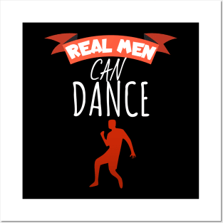 Real men can dance Posters and Art